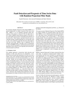 Fault Detection and Prognosis of Time Series Data with Random Projection Filter Bank Sepideh Pourazarm, Amir-massoud Farahmand, and Daniel Nikovski Mitsubishi Electric Research Laboratories (MERL), Cambridge, MA, 02139, 