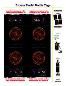 Bronze Medal Bottle Tags INSTRUCTIONS: step one: from North America’s Pick this winner wine competition!