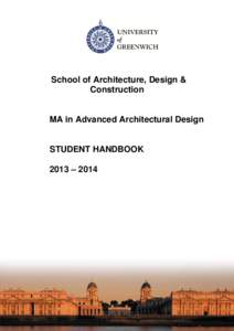 School of Architecture, Design & Construction MA in Advanced Architectural Design  STUDENT HANDBOOK