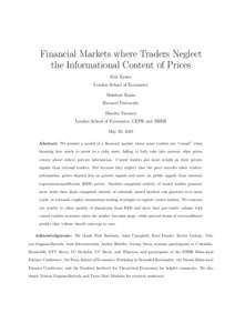 Financial Markets where Traders Neglect the Informational Content of Prices Erik Eyster London School of Economics Matthew Rabin Harvard University