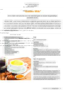 Bron: HealthyLifeTricks.com tekst: vertaling Redactie “Golden Milk” Drink melk met kurkuma voor het naar bed gaan en ervaar de geweldige voordelen ervan.