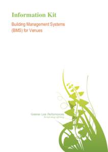 Information Kit Building Management Systems (BMS) for Venues Table of Contents 1.