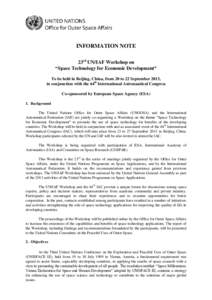 INFORMATION NOTE 23rd UN/IAF Workshop on “Space Technology for Economic Development” To be held in Beijing, China, from 20 to 22 September 2013, in conjunction with the 64th International Astronautical Congress Co-sp