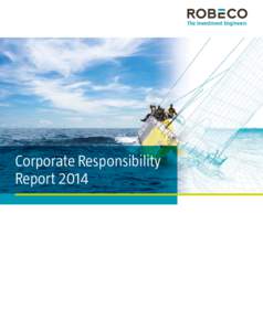 Corporate Responsibility Report 2014 Contents 1.	Introduction		 	 1.1	 Introduction by Robeco CEO Roderick Munsters