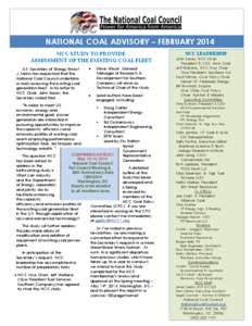NATIONAL COAL ADVISORY – FEBRUARY 2014 NCC STUDY TO PROVIDE ASSESSMENT OF THE EXISTING COAL FLEET U.S. Secretary of Energy Ernest J. Moniz has requested that the National Coal Council undertake