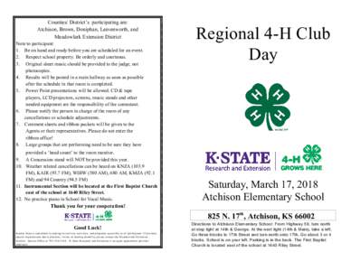 Counties/ District’s participating are: Atchison, Brown, Doniphan, Leavenworth, and Meadowlark Extension District Note to participant: 1. Be on hand and ready before you are scheduled for an event. 2. Respect school pr