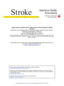 Improvement in Aphasia Scores After Stroke Is Well Predicted by Initial Severity Ronald M. Lazar, Brandon Minzer, Daniel Antoniello, Joanne R. Festa, John W. Krakauer and Randolph S. Marshall Stroke published online Jun 