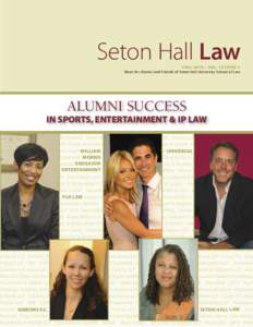 Seton Hall Law FALL 2010 • VOL. 13 ISSUE 1 News for Alumni and Friends of Seton Hall University School of Law