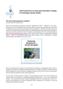 IUGS Commission on Geoscience Education, Training & Technology Transfer (COGE) The international geoscience textbook (by Chris King, IUGS-COGE Chair) When the International Geoscience Education Organisation (IGEO - affil