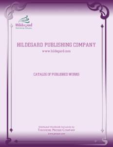 HILDEGARD PUBLISHING COMPANY www.hildegard.com CATALOG OF PUBLISHED WORKS  Distributed Worldwide Exclusively by