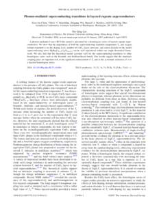 PHYSICAL REVIEW B 75, 134504 共2007兲  Phonon-mediated superconducting transitions in layered cuprate superconductors Xiao-Jia Chen, Viktor V. Struzhkin, Zhigang Wu, Russell J. Hemley, and Ho-kwang Mao Geophysical Labo