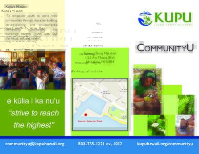 Kupu’s Mission “To empower youth to serve their communities through character-building, service-learning, and environmental stewardship opportunities
