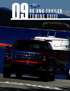 RV a n d T r a i l e r Towing Guide RV AND TRAILER TOWING LEADERSHIP — IT’S A FORD TRADITION!