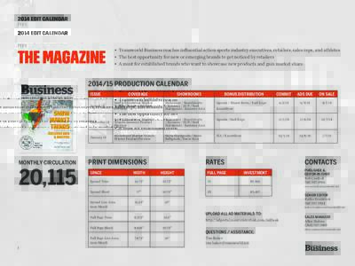 2014 EDIT CALENDAR Print THE MAGAZINE  • Transworld Business reaches influential action sports industry executives, retailers, sales reps, and athletes