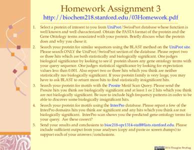 Homework Assignment 3 http://biochem218.stanford.edu/03Homework.pdf 1. 2.