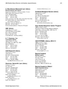 2002 Florida Library Directory with Statistics- Special Libraries  A. Max Brewer Memorial Law Library Brevard County Law Library Harry T and Harriette V. Moore Justice Center 2825 Judge Fran Jamieson Way