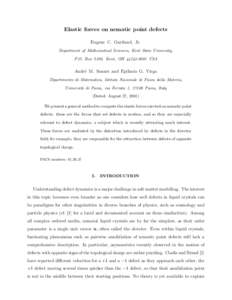 Elastic forces on nematic point defects Eugene C. Gartland, Jr. Department of Mathematical Sciences, Kent State University, P.O. Box 5190, Kent, OHUSA  Andr´e M. Sonnet and Epifanio G. Virga
