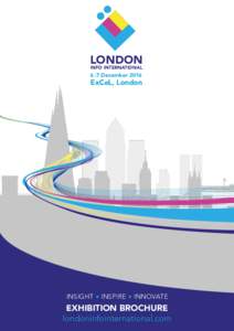 LONDON INFO INTERNATIONAL 6 -7 December 2016 ExCeL, London
