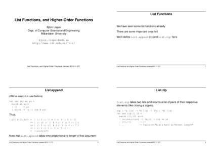 List Functions  List Functions, and Higher-Order Functions We have seen some list functions already  Björn Lisper
