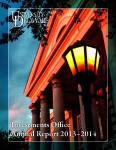 Investments Office Annual Report 2013–2014 The University of Delaware Endowment Annual Report 2013–2014