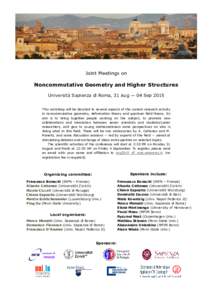 Joint Meetings on  Noncommutative Geometry and Higher Structures Università Sapienza di Roma, 31 Aug — 04 Sep 2015 This workshop will be devoted to several aspects of the current research activity in noncommutative ge