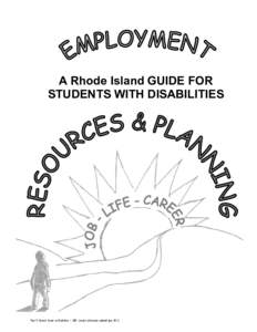 A Rhode Island GUIDE FOR STUDENTS WITH DISABILITIES Paul V. Sherlock Center on Disabilities – 2001 (contact information updated June 2011)  