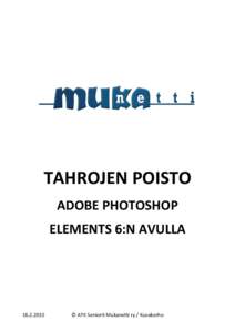 TAHROJEN POISTO ADOBE PHOTOSHOP ELEMENTS 6:N AVULLA[removed]