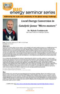 Local Energy Conversion in Catalytic Janus “Micro-motors” Dr. Mykola Tasinkevych Max Planck Institute for Intelligent Systems