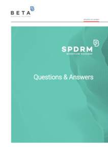 Questions & Answers  1. What does the name SPDRM stand for?