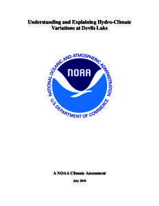 Understanding and Explaining Hydro-Climate Variations at Devils Lake A NOAA Climate Assessment July 2010