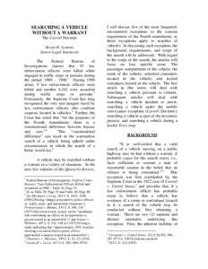 United States v. Ross / Motor vehicle exception / Wyoming v. Houghton / Fourth Amendment to the United States Constitution / California v. Acevedo / Carroll v. United States / Search warrant / United States v. Johns / Chambers v. Maroney / Law / Searches and seizures / Case law