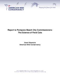 Report to Pompano Beach City Commissioners: The Science of Feral Cats Grant Sizemore American Bird Conservancy