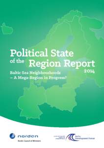 Political State of the Region Report Baltic Sea Neighbourhoods – A Mega-Region in Progress?