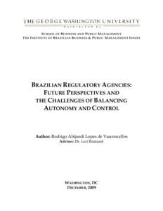 T HE  S CHOOL OF B USINESS AND P UBLIC M ANAGEMENT I NSTITUTE OF B RAZILIAN B USINESS & P UBLIC M ANAGEMENT I SSUES  BRAZILIAN REGULATORY AGENCIES: