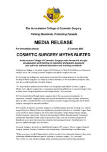 Surgical specialties / Medical specialties / Plastic surgery / Oral and maxillofacial surgery / Royal Australasian College of Surgeons / Dermatology / General surgery / Surgeon / Specialty / Surgery / Jan Stanek / American Society of Plastic Surgeons