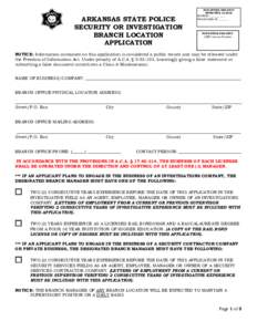 ARKANSAS STATE POLICE SECURITY OR INVESTIGATION BRANCH LOCATION APPLICATION  FOR OFFICE USE ONLY