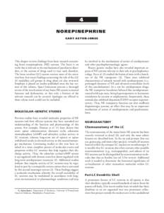 4 NOREPINEPHRINE GARY ASTON-JONES This chapter reviews findings from basic research concerning brain norepinephrine (NE) systems. The focus is on work that is relevant to the mechanisms of psychiatric disorders, or the a