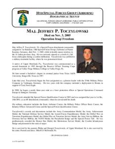 10TH SPECIAL FORCES GROUP (AIRBORNE) BIOGRAPHICAL SKETCH 10th SPECIAL FORCES GROUP (AIRBORNE) PUBLIC AFFAIRS OFFICE FORT CARSON, COLORADO  MAJ. JEFFREY P. TOCZYLOWSKI