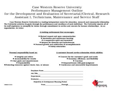 Case Western Reserve University Performance Management Outline for the Development and Evaluation of Secretarial/Clerical, Research Assistant I, Technicians, Maintenance and Service Staff Case Western Reserve University 