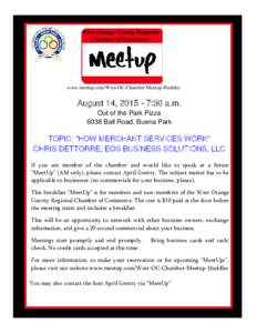 West Orange County Regional Chamber of Commerce www.meetup.com/West-OC-Chamber-Meetup-Huddles  August 14, :30 a.m.