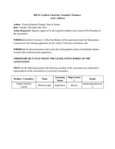 Bill To Confirm University Committee Nominees  ASSU­A2014­6    Author: Victoria Kalumbi, Deputy Chair of Senate  Date: Tuesday, November 4th, 2014  Action Requested: Majority Approval by the L