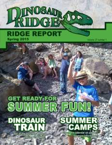RIDGE REPORT Spring 2015 Volume 27 number 1  Friends of Dinosaur Ridge — The Ridge Report - Volume 27 #1 — Spring 2015