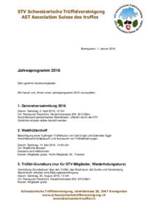 STV Schweizerische Trüffelvereinigung AST Association Suisse des truffes Bremgarten, 1. JanuarJahresprogramm 2016