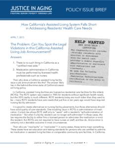 POLICY ISSUE BRIEF How California’s Assisted Living System Falls Short in Addressing Residents’ Health Care Needs APRIL 7, 2015  The Problem: Can You Spot the Legal