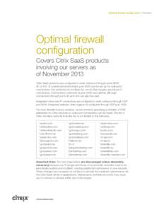 Optimal firewall configuration  Optimal firewall configuration Covers Citrix SaaS products involving our servers as