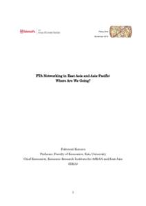 Policy Brief November 2010 FTA Networking in East Asia and Asia-Pacific: Where Are We Going?