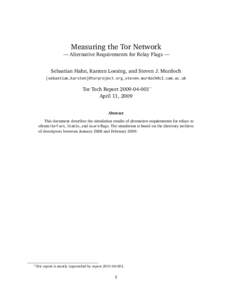 Measuring the Tor Network — Alternative Requirements for Relay Flags — Sebastian Hahn, Karsten Loesing, and Steven J. Murdoch {sebastian,karsten}@torproject.org,  Tor Tech Report