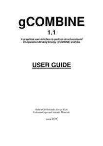 gCOMBINE 1.1 A graphical user interface to perform structure-based Comparative Binding Energy (COMBINE) analysis  USER GUIDE