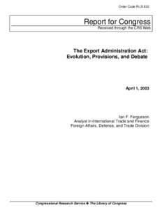 The Export Administration Act:  Evolution, Provisions, and Debate