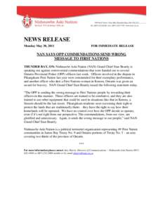 NEWS RELEASE Monday May 30, 2011 FOR IMMEDIATE RELEASE  NAN SAYS OPP COMMENDATIONS SEND WRONG